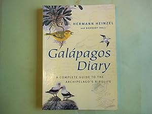 Imagen del vendedor de Galapagos Diary: A Complete Guide to the Archipelago's Birdlife a la venta por Carmarthenshire Rare Books