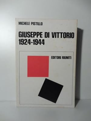 Giuseppe di Vittorio 1924-1944 la lotta contro il fascismo e per l'unita' sindacale