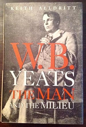 Bild des Verkufers fr W. B. Yeats: The Man and the Milieu zum Verkauf von The Poet's Pulpit