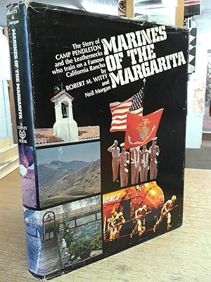 Marines of the Margarita the Story of Camp Pendleton and the Leathernecks Who Train on a Famous C...