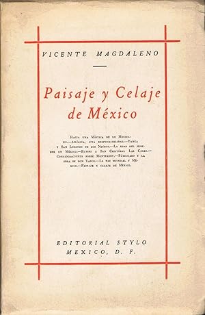 Image du vendeur pour PAISAJE Y CELAJE DE MXICO. Hacia una mstica de lo mexicano * Amrica, una responsabilidad * Yanca y San Lorenzo de los Negros * La edad del hombre en Mxico * Rumbo a San Cristibal de las Casas * Consideraciones sobre Monterrey * Ptzcuaro y la obra de Don Vasco * La Paz Mundial y Mxico mis en vente par Librera Torren de Rueda