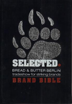 BREAD & butter Brand Bible 01/2005. Selected. Tradeshow for striking brands.