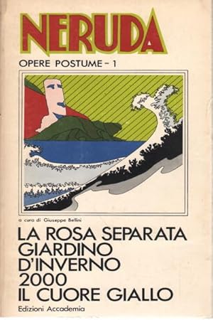 Bild des Verkufers fr Opere postume Vol. I La rosa separata, Giardino d'inverno, 2000, Il cuore giallo zum Verkauf von Di Mano in Mano Soc. Coop