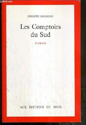 Imagen del vendedor de LES COMPTOIRS DU SUD - ENVOI DE L'AUTEUR. a la venta por Le-Livre