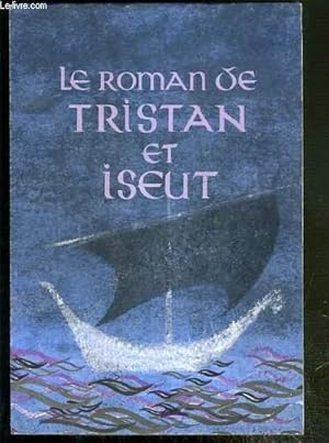 Bild des Verkufers fr LE ROMAN TRISTAN ET ISEUT zum Verkauf von Le-Livre