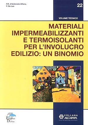 Image du vendeur pour Materiali Impermeabilizzanti e Termoisolanti per l'Involucro Edilizio: un Binomio mis en vente par Libro Co. Italia Srl