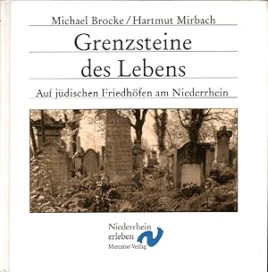 Bild des Verkufers fr Grenzsteine des Lebens : Auf jdischen Friedhfen am Niederrhein. zum Verkauf von Roland Antiquariat UG haftungsbeschrnkt