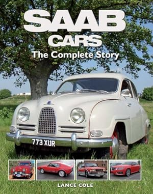 Image du vendeur pour Saab Cars : The Complete Story mis en vente par GreatBookPrices
