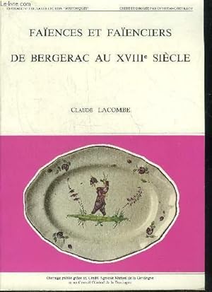 Bild des Verkufers fr FAIENCES ET FAIENCIERS DE BERGERAC AU XVIIIE SIECLE - PERIGORD POURPRE. zum Verkauf von Le-Livre