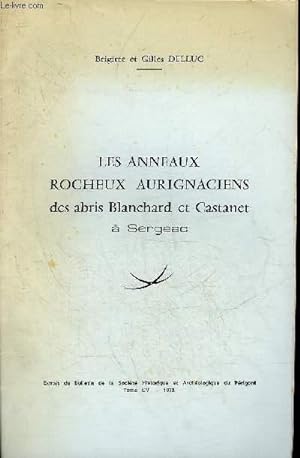 Bild des Verkufers fr LES ANNEAUX ROCHEUX AURIGNACIENS DES ABRIS BLANCHARD ET CASTANET A SERGEAC - PERIGORD NOIR. zum Verkauf von Le-Livre