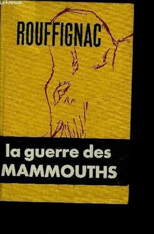 Bild des Verkufers fr ROUFFIGNAC OU LA GUERRE DES MAMMOUTHS - PERIGORD NOIR. zum Verkauf von Le-Livre