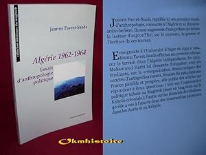 Algérie 1962-1964 : essais d'anthropologie politique