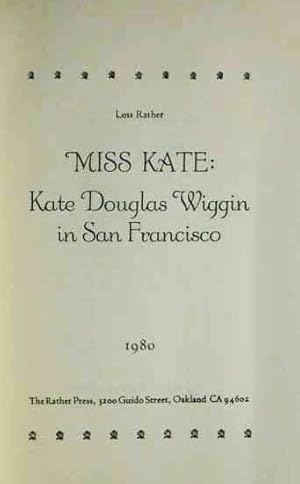 Miss Kate: Kate Douglas Wiggin in San Francisco