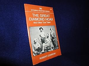 The Great Diamond Hoax and Other True Tales (Wyoming Frontier Series)