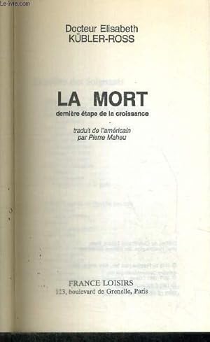 Seller image for LA MORT - DERNIERE ETAPE DE LA CROISSANCE for sale by Le-Livre