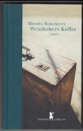 Bild des Verkufers fr Weinhebers Koffer. Roman. zum Verkauf von Antiquariat ExLibris Erlach Eberhard Ott