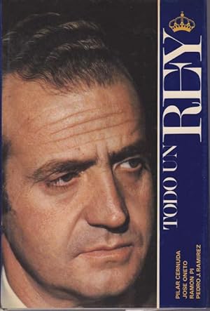 Imagen del vendedor de TODO UN REY [ Juan Carlos de Borbn ] a la venta por Llibres del Mirall