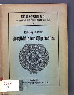 Image du vendeur pour Urgeschichte der Ostgermanen; Ostland-Institut in Danzig, Ostland-Forschungen, Band 5; mis en vente par books4less (Versandantiquariat Petra Gros GmbH & Co. KG)