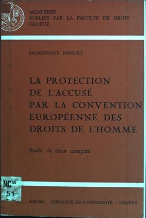 La protection de l'accusé par la convention européenne des droits de l'homme Mémoires publiés par...