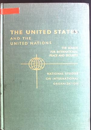 Seller image for The United States and the United Nations: the search for international peace and security Nations Studies on international Organizations for sale by books4less (Versandantiquariat Petra Gros GmbH & Co. KG)