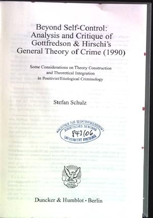 Beyond self-control: analysis and critique of Gottfredson & Hirschi's General theory of crime (19...