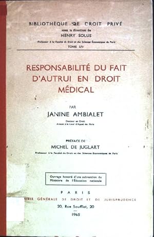 Responsabilité du fait d'autrui en droit médical Bibliothèque de Droit privé; tome LIV