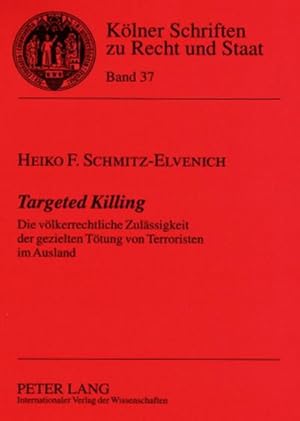 Seller image for Targeted Killing : Die vlkerrechtliche Zulssigkeit der gezielten Ttung von Terroristen im Ausland for sale by AHA-BUCH GmbH