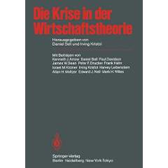 Die Krise in der Wirtschaftstheorie. Mit Beiträgen von Kenneth J. Arrow, Paul Davidson, Peter F. ...