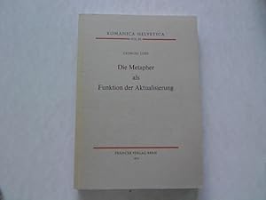 Seller image for Die Metapher als Funktion der Aktualisierung. Romanica Helvetica, Bd. 85. for sale by Antiquariat Bookfarm