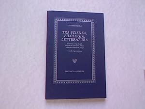 Immagine del venditore per Tra Scienza, Filologia, Letteratura. Lezione di congedo dalla Cattedra di Letteratura italiana Politecnico federale di Zurigo. venduto da Antiquariat Bookfarm