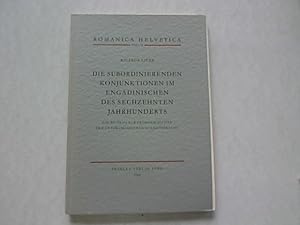 Imagen del vendedor de Die subordinierenden Konjunktionen im Engadinischen des sechzehnten Jahrhunderts. Ein Beitrag zur Frhgeschichte der rtoromanischen Schriftsprache. Romanica Helvetica, Bd. 78. a la venta por Antiquariat Bookfarm