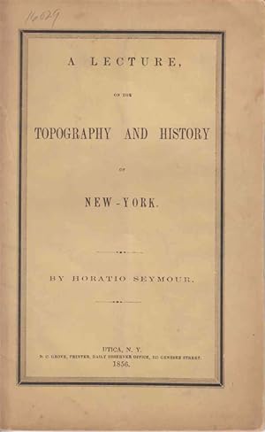 Seller image for A Lecture on theTopography and History of New York for sale by The Old Mill Bookshop