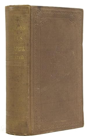 Seller image for Travels and Discoveries in North and Central Africa, from the Journal of an Expedition Undertaken in the Years 1849 - 1855. With Notes and Extracts from Mr Richardson's Account of the Expedition and a Sketch of Denham and Clapperton's Expedition for sale by The Old Mill Bookshop