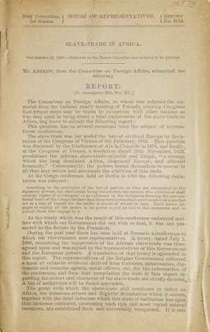 Slave-Trade in Africa.Mr. Andrew, from the Committee on Foreign Affairs, submitted the following ...