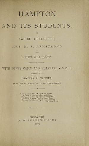 Bild des Verkufers fr Hampton and Its Student by Two of Its Teachers With Fifty Cabin and Plantation Songs, arranged by Thomas P. Fenner zum Verkauf von The Old Mill Bookshop