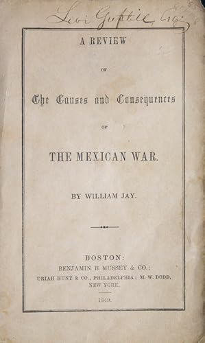 A Review of the Causes and Consequences of the Mexican War