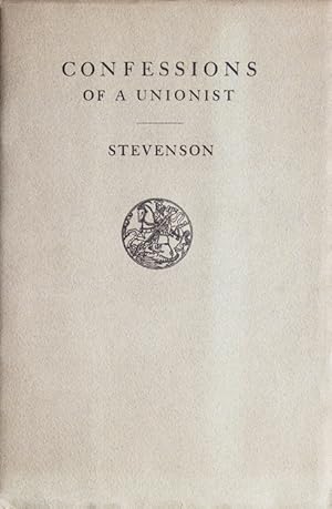 Confessions of a Unionist. An Unpublished 'Talk on Things Current' . Written in the Year 1888 and...