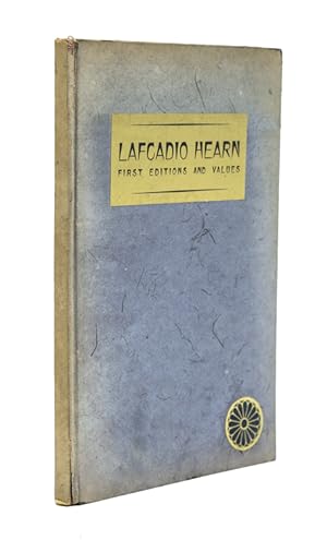 Lafcadio Hearn: First editions and Values. A Checklist for Collectors
