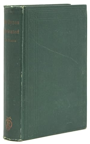 Lady Byron Vindicated. A History of the Byron Controversy from its beginning in 1816 to the Prese...