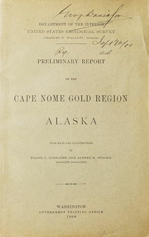Seller image for Preliminary Report on the Cape Nome Gold Region Alaska for sale by The Old Mill Bookshop