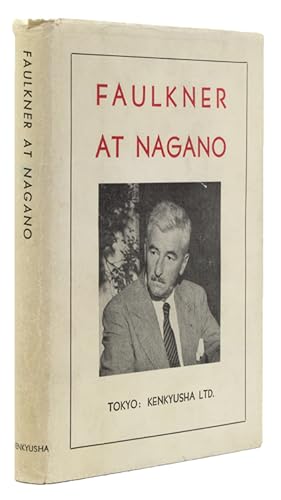 Seller image for Faulkner at Nagano. Edited by Robert A. Jelliffe, Fullbright Lecturer in Kobe College for sale by The Old Mill Bookshop