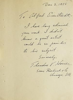 Seller image for Autograph Note Signed to LIFE photographer ALFRED EISENSTAEDT, "To Alfred Eisenstaedt, I have long admired your work. I didn't know a great artist could be so planless to his subject. Sincerely, Theodore V. Houser Sear Roebuck & Co." for sale by The Old Mill Bookshop