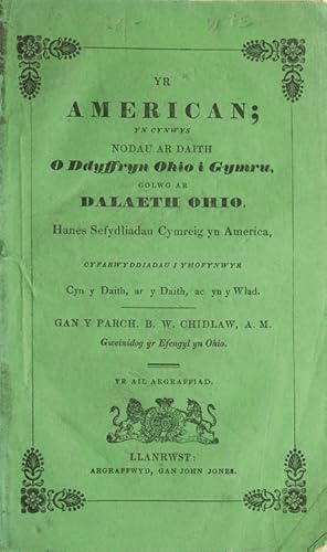 Yr American; yn Cynwys Nodau ar Daith O Ddyffryn Ohio i Gymru golwg ar Dalaeth Ohio, Hanes Sefydl...