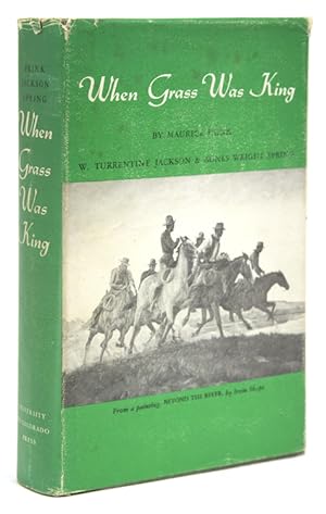 Imagen del vendedor de When Grass Was King. Contributions to the Western Range Cattle Industry Study a la venta por James Cummins Bookseller, ABAA