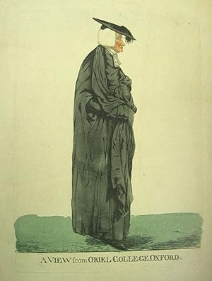 Hand-colored engraved caricature: "A View from Oriel College, Oxford.;" depicting a robed professor