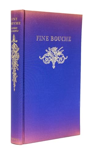 Image du vendeur pour Fine Bouche. A History of the Restaurant in France . Translated from the French by Arthur L. Hayward mis en vente par James Cummins Bookseller, ABAA