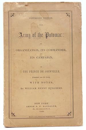 The Army of the Potomac: Its Organization, Its Commander, and Its Campaign . Translated from the ...