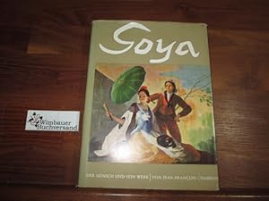 Seller image for Goya : Der Mensch und sein Werk. [Aus d. Franz. von Eva Rapsilber] for sale by Antiquariat im Kaiserviertel | Wimbauer Buchversand