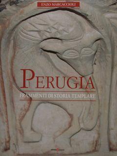 Perugia. Frammenti di storia templare.