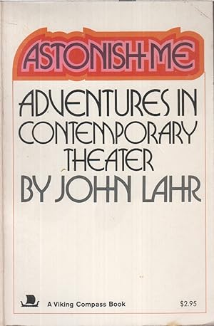 Seller image for Astonish Me, Adventures In Contemporary Theater for sale by Jonathan Grobe Books